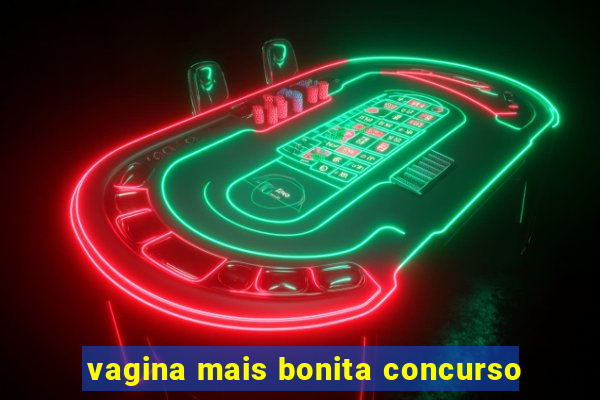 vagina mais bonita concurso